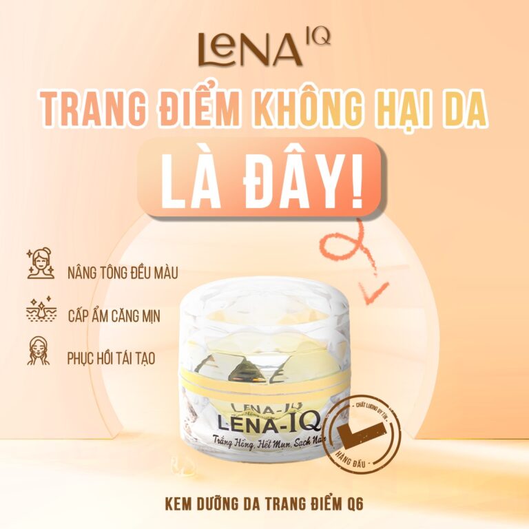 LENA-IQ Q6 kem trắng đa chức năng LENA-IQ Q6 kem trắng đa chức năng